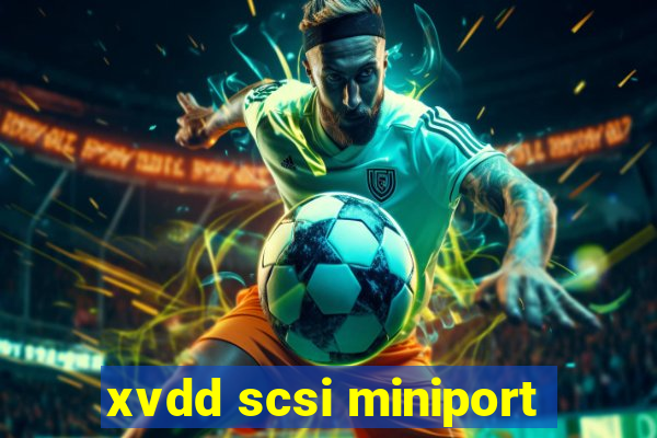 xvdd scsi miniport