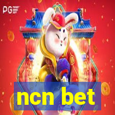 ncn bet