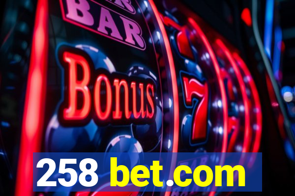 258 bet.com