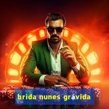 brida nunes grávida