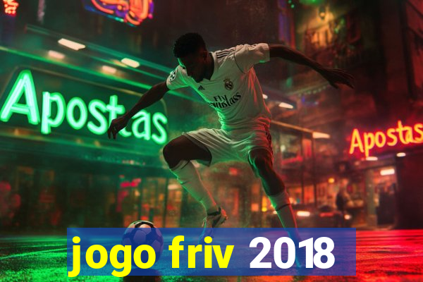 jogo friv 2018