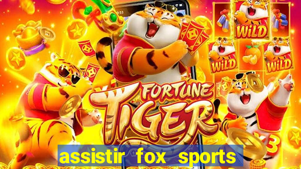 assistir fox sports 2 ao vivo