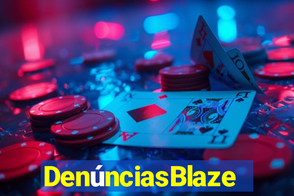 DenúnciasBlaze