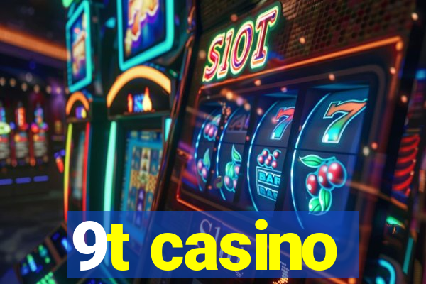 9t casino