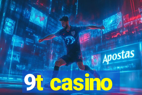 9t casino