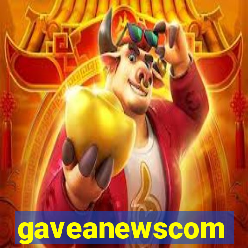 gaveanewscom