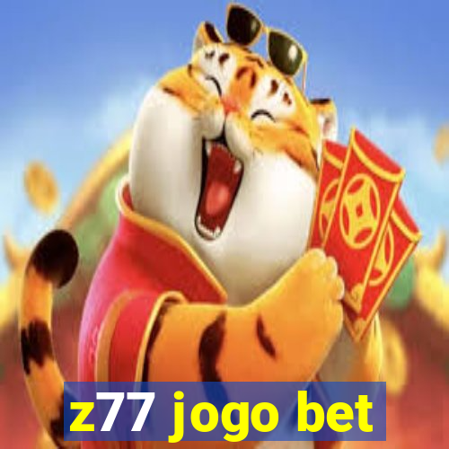 z77 jogo bet