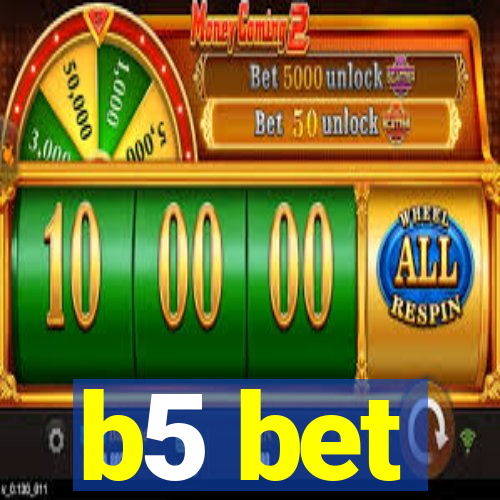 b5 bet