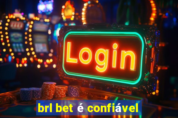 brl bet é confiável