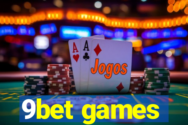9bet games