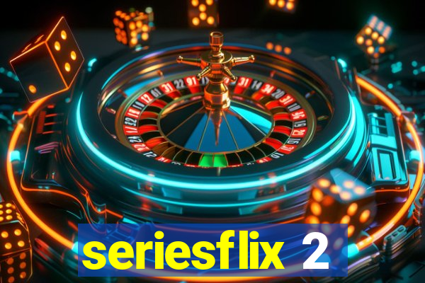 seriesflix 2