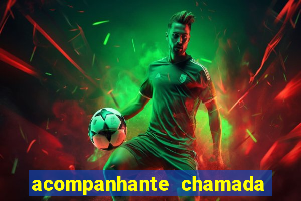 acompanhante chamada de video