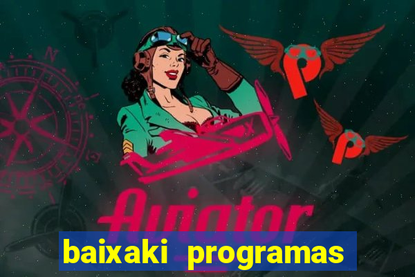 baixaki programas gratis para pc windows 7