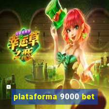 plataforma 9000 bet