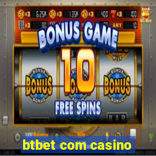 btbet com casino
