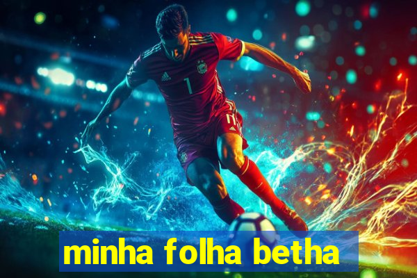 minha folha betha