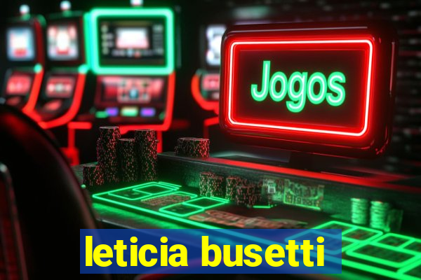 leticia busetti