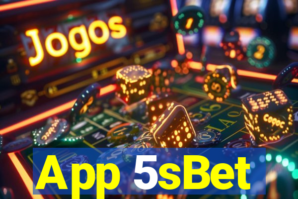 App 5sBet