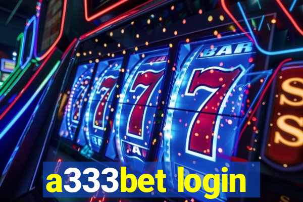 a333bet login