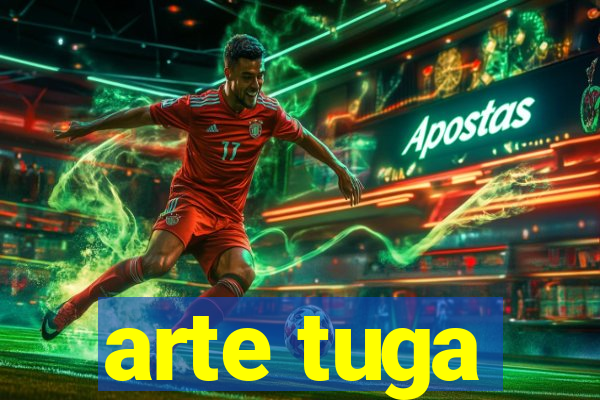 arte tuga