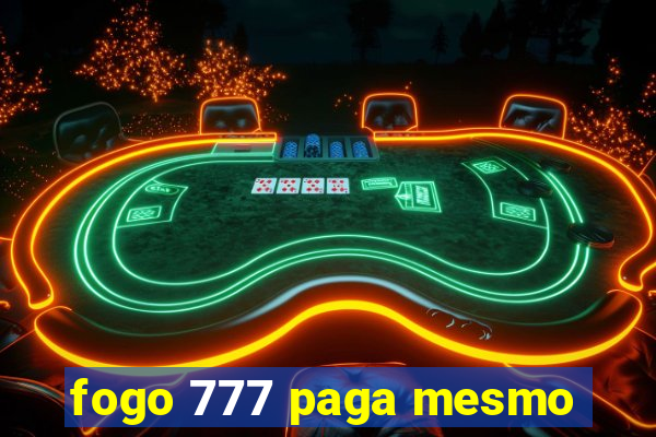 fogo 777 paga mesmo