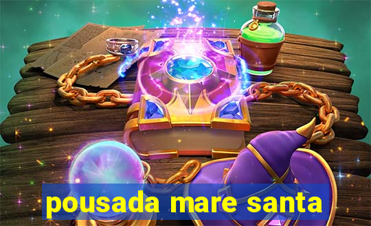 pousada mare santa
