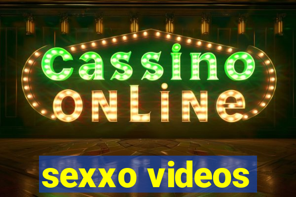 sexxo videos