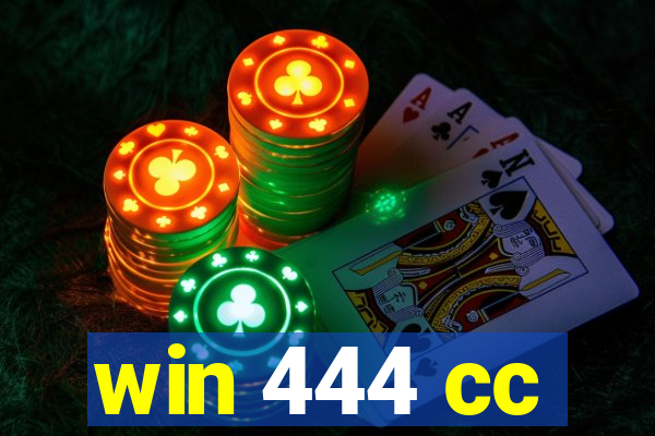 win 444 cc