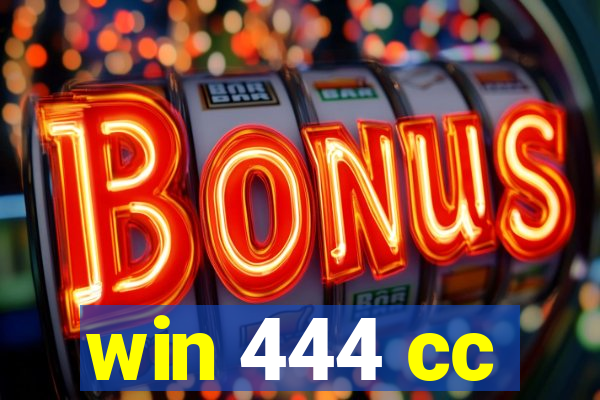 win 444 cc