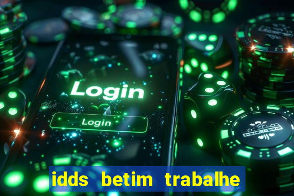 idds betim trabalhe conosco 2024