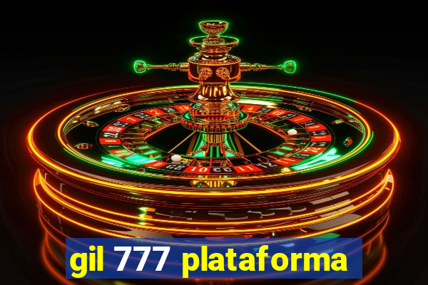 gil 777 plataforma