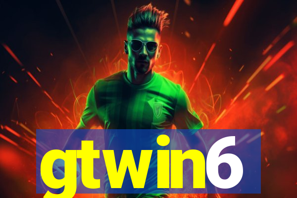 gtwin6
