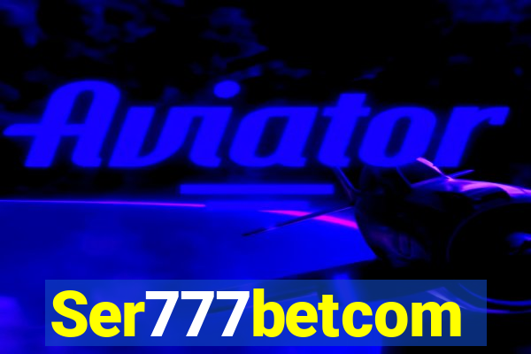 Ser777betcom