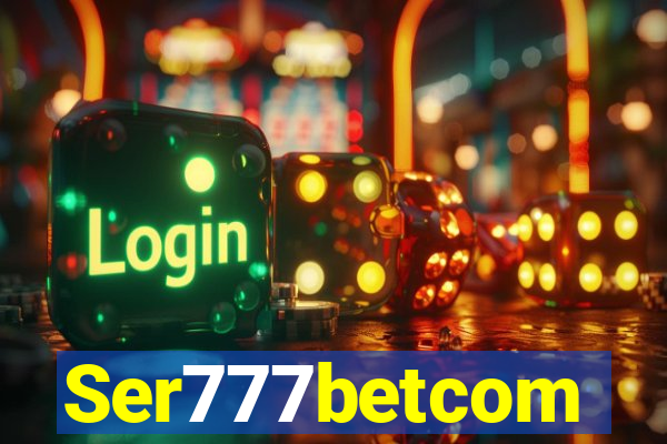 Ser777betcom
