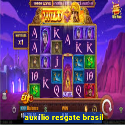 auxílio resgate brasil
