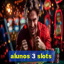 alunos 3 slots