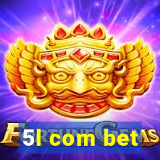 5l com bet