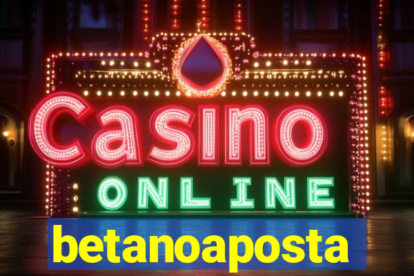 betanoaposta