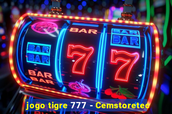 jogo tigre 777 - Cemstoretec