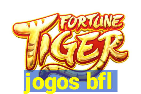 jogos bfl
