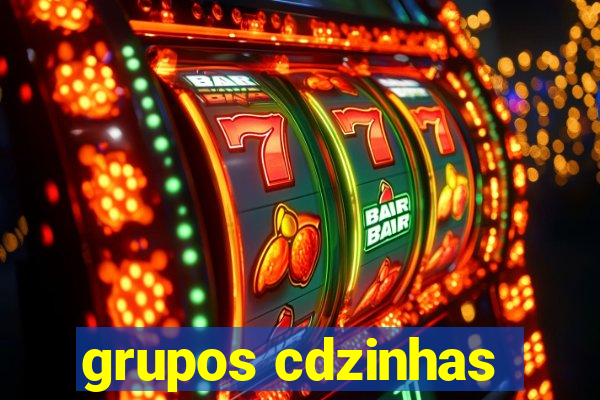 grupos cdzinhas