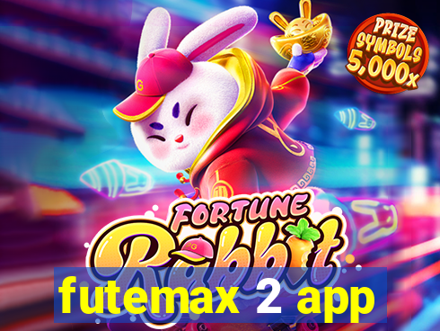 futemax 2 app