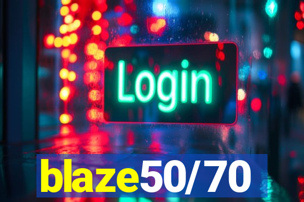 blaze50/70