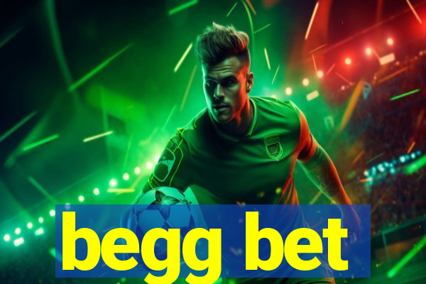 begg bet