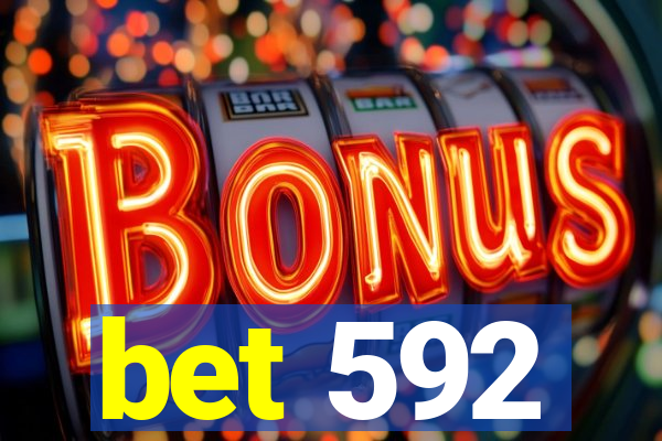 bet 592