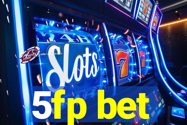 5fp bet