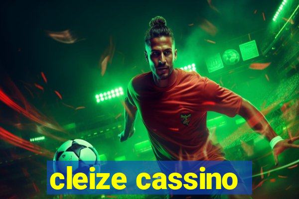 cleize cassino