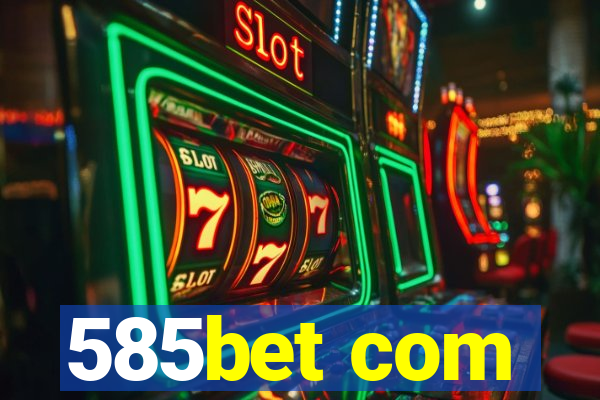585bet com