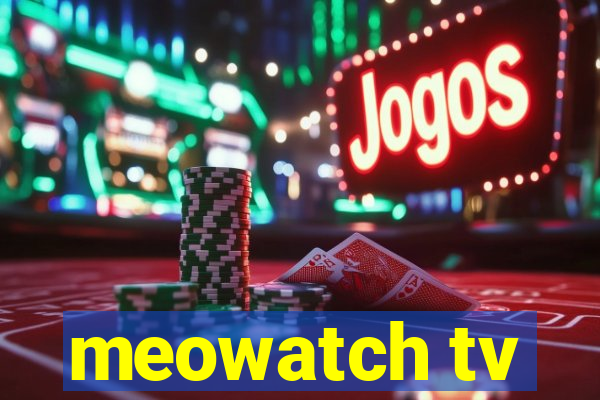meowatch tv