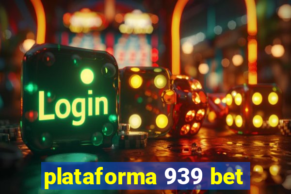 plataforma 939 bet